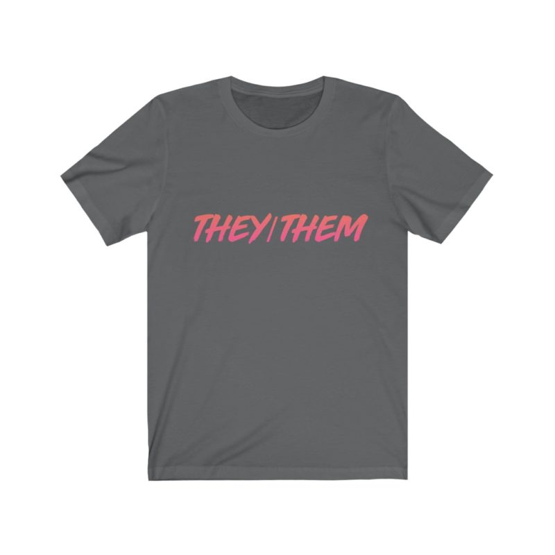They/Them - Unisex Jersey Short Sleeve Tee - Image 6