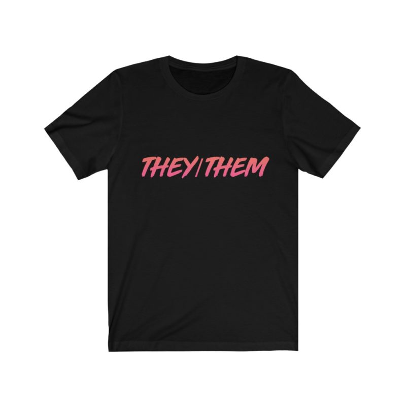 They/Them - Unisex Jersey Short Sleeve Tee - Image 4