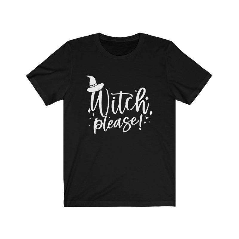 Witch Please! - Unisex Jersey Short Sleeve Tee - Image 6