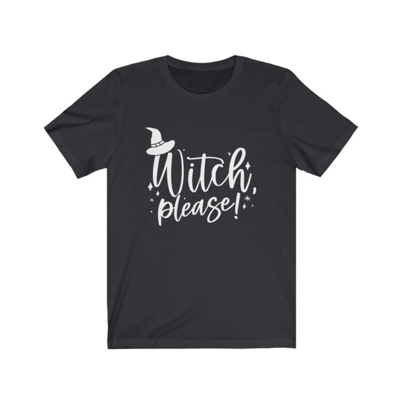 Witch Please! - Unisex Jersey Short Sleeve Tee - Image 9