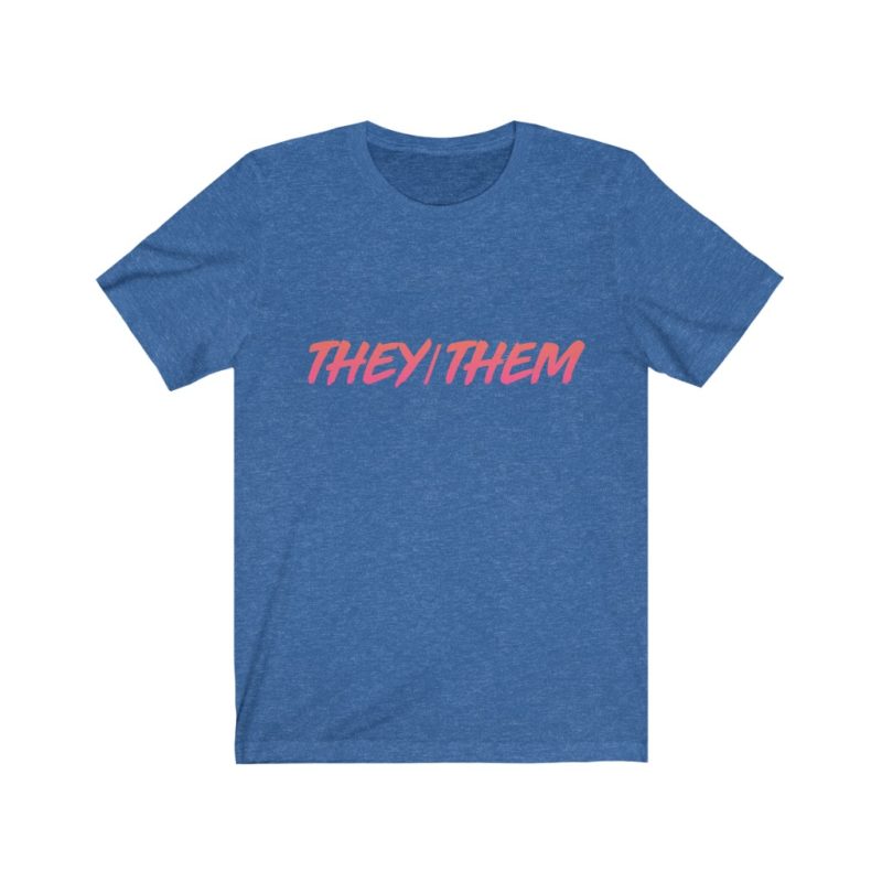 They/Them - Unisex Jersey Short Sleeve Tee - Image 5