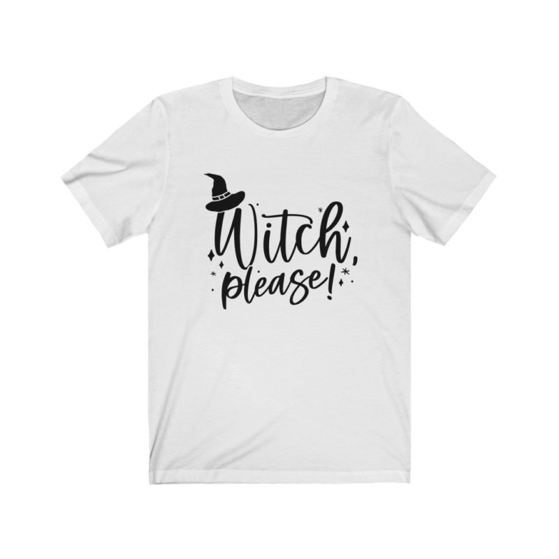 Witch Please! - Unisex Jersey Short Sleeve Tee - Image 3