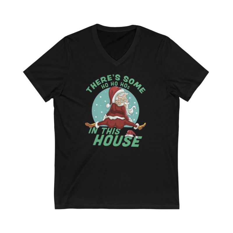 There's Some Ho Ho Ho's In This House  - Unisex Jersey Short Sleeve V-Neck Tee - Image 2