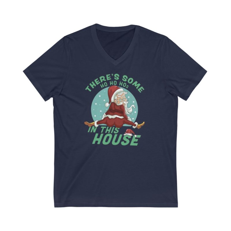 There's Some Ho Ho Ho's In This House  - Unisex Jersey Short Sleeve V-Neck Tee - Image 3
