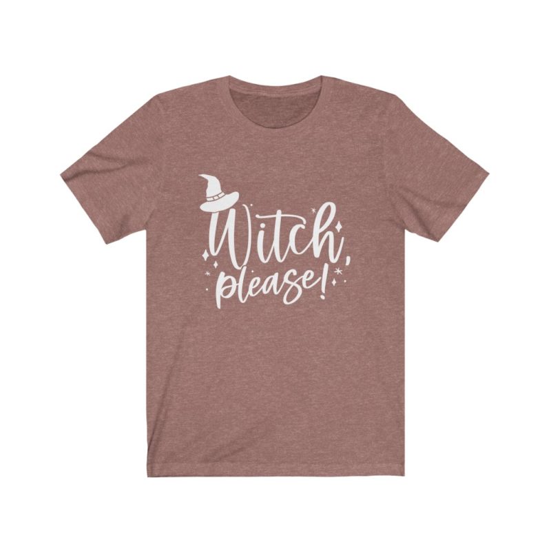 Witch Please! - Unisex Jersey Short Sleeve Tee - Image 4