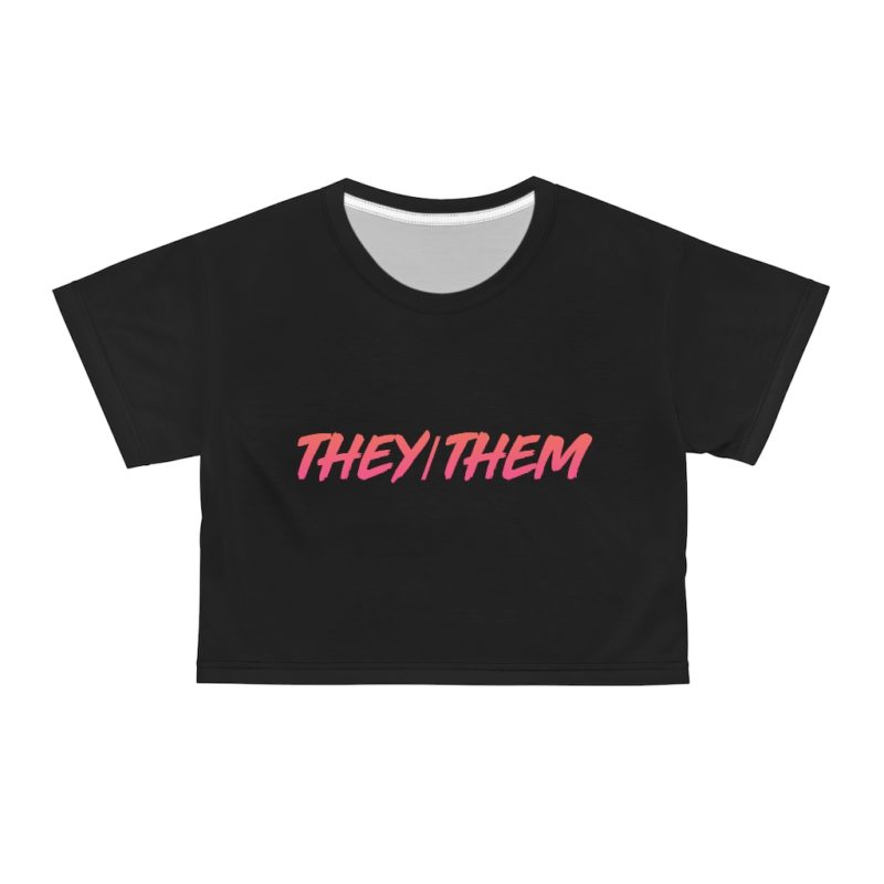 They/Them Pronoun Crop Tee - Image 4