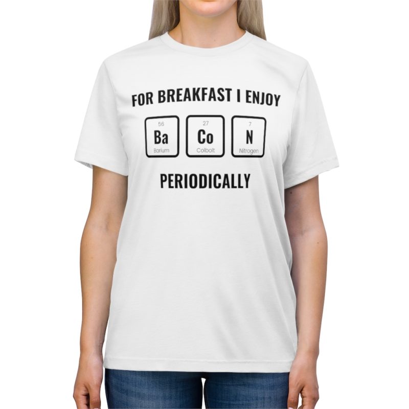 For Breakfast I Enjoy Bacon Periodically - Unisex Triblend Tee - Image 2