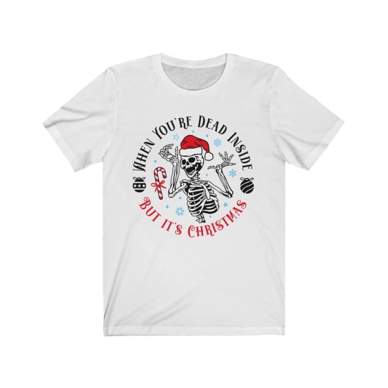 When You're Dead Inside, But It's Christmas - Unisex Jersey Short Sleeve Tee - Image 4