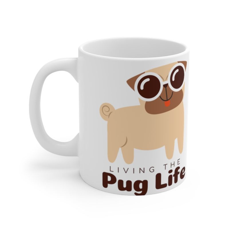 Living the Pug Life Coffee Ceramic Mug (11oz)
