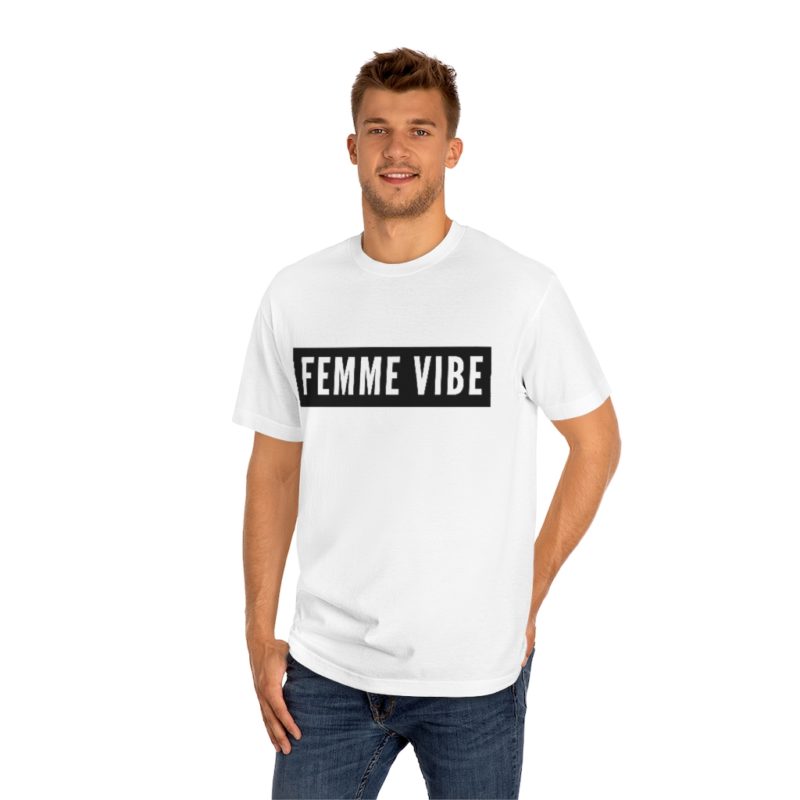 FEMME VIBE - Unisex Classic Tee - Image 4
