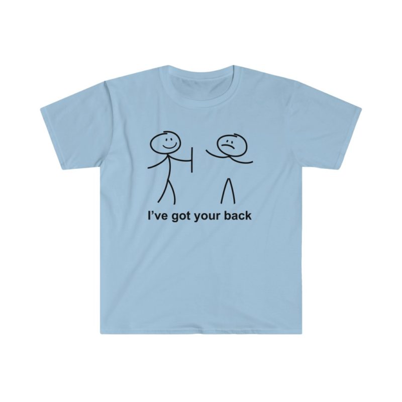 I've Got Your Back - Unisex Softstyle T-Shirt - Image 4