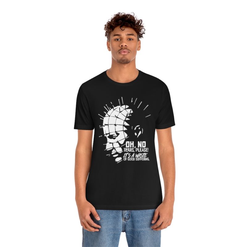 Oh No No Tears Please - Unisex Jersey Short Sleeve Tee - Image 3