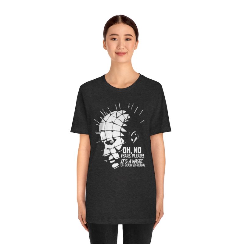 Oh No No Tears Please - Unisex Jersey Short Sleeve Tee - Image 20