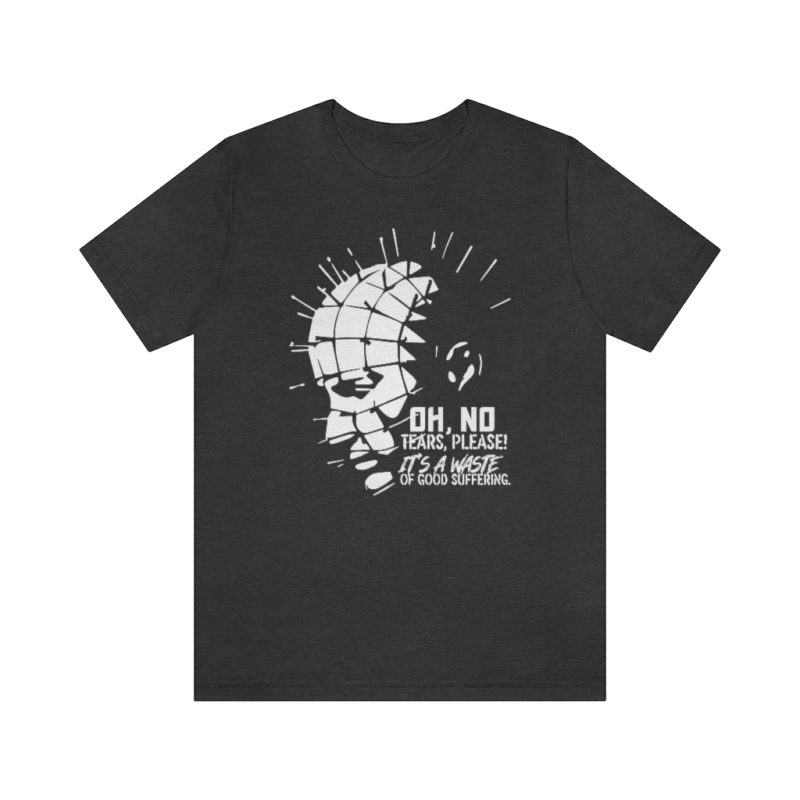 Oh No No Tears Please - Unisex Jersey Short Sleeve Tee - Image 19