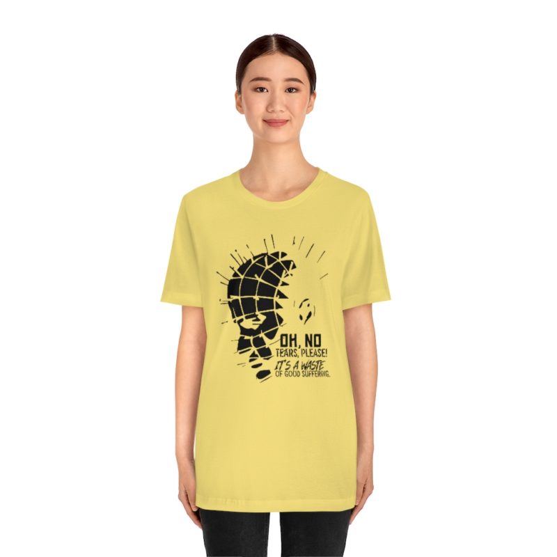 Oh No No Tears Please - Unisex Jersey Short Sleeve Tee - Image 17