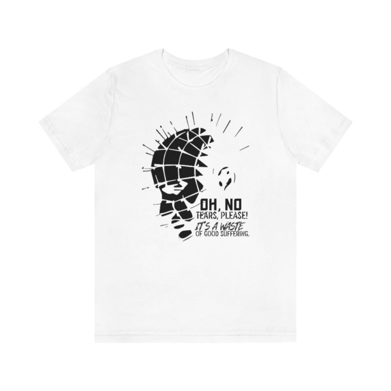 Oh No No Tears Please - Unisex Jersey Short Sleeve Tee - Image 4