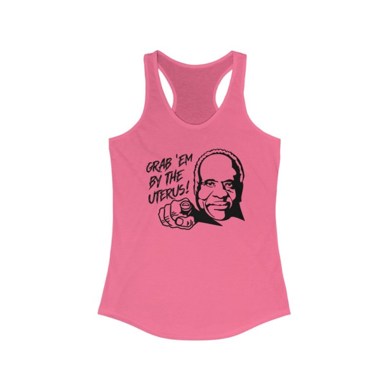 Grab 'Em By The Uterus Women's Ideal Racerback Tank