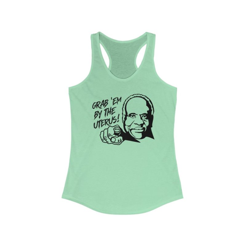 Grab 'Em By The Uterus Women's Ideal Racerback Tank - Image 4