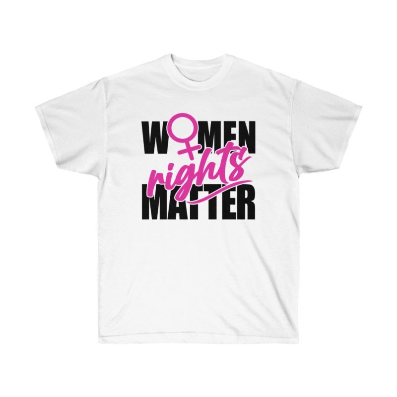 Women's Rights Matter - Unisex Ultra Cotton Tee