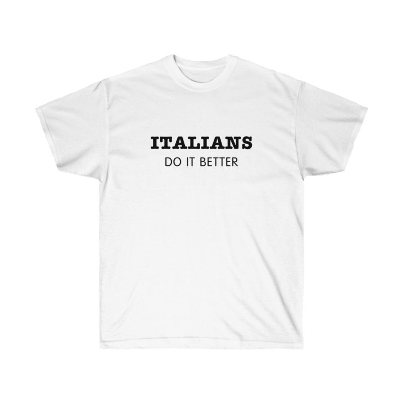 Italians Do It Better - Madonna -Unisex Ultra Cotton Tee - Image 2