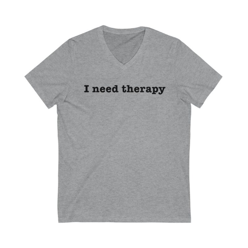 I need therapy - Unisex Jersey Short Sleeve Tee - Image 3