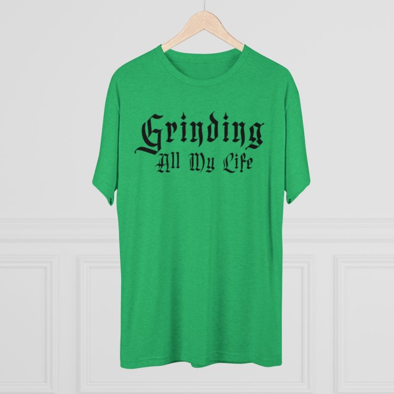 Grinding All My Life Unisex Tri-Blend Crew Tee - Image 14