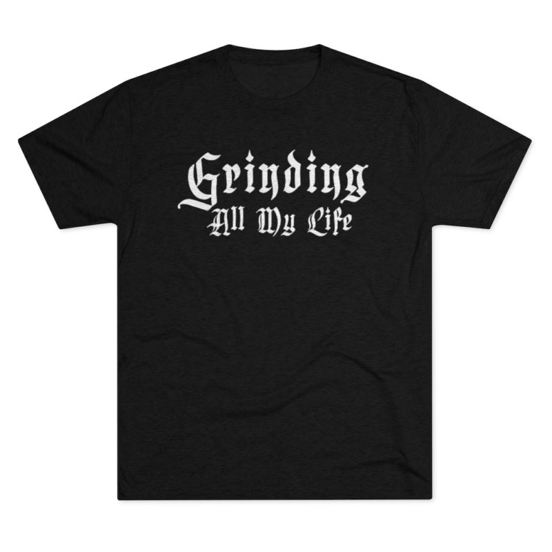 Grinding All My Life Unisex Tri-Blend Crew Tee - Image 9