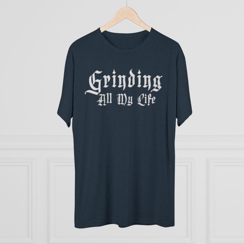Grinding All My Life Unisex Tri-Blend Crew Tee - Image 20