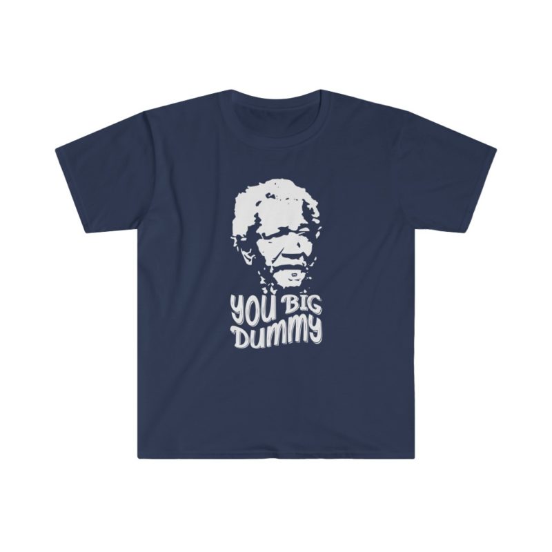 You Big Dummy! Unisex Softstyle T-Shirt - Image 5