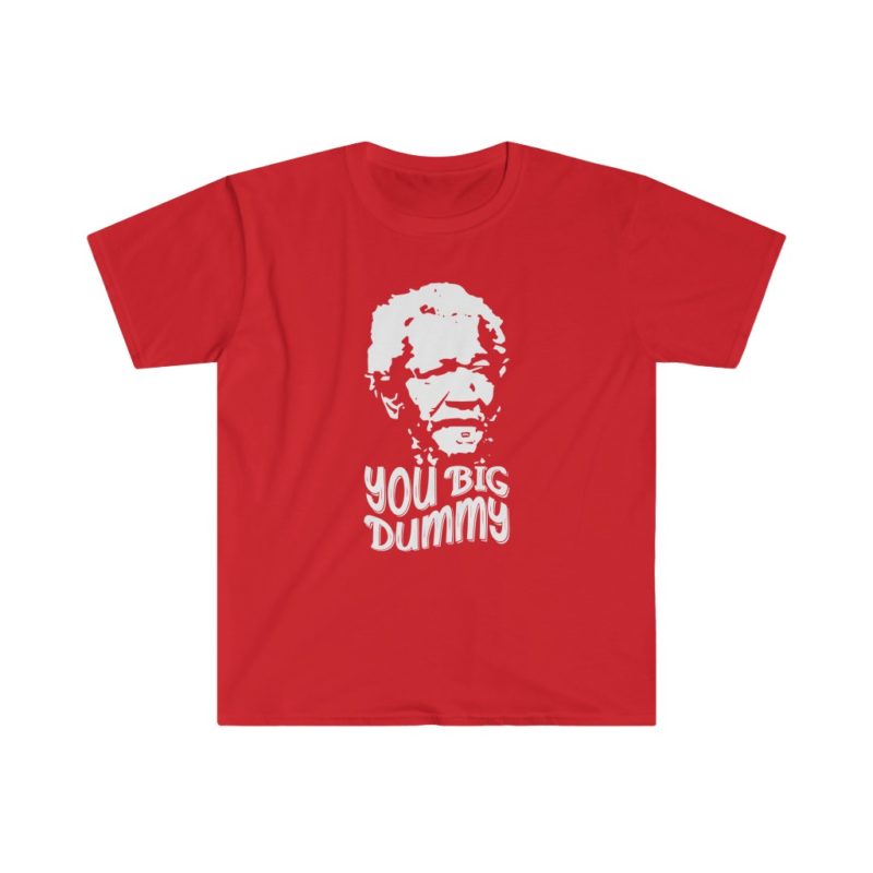 You Big Dummy! Unisex Softstyle T-Shirt - Image 7