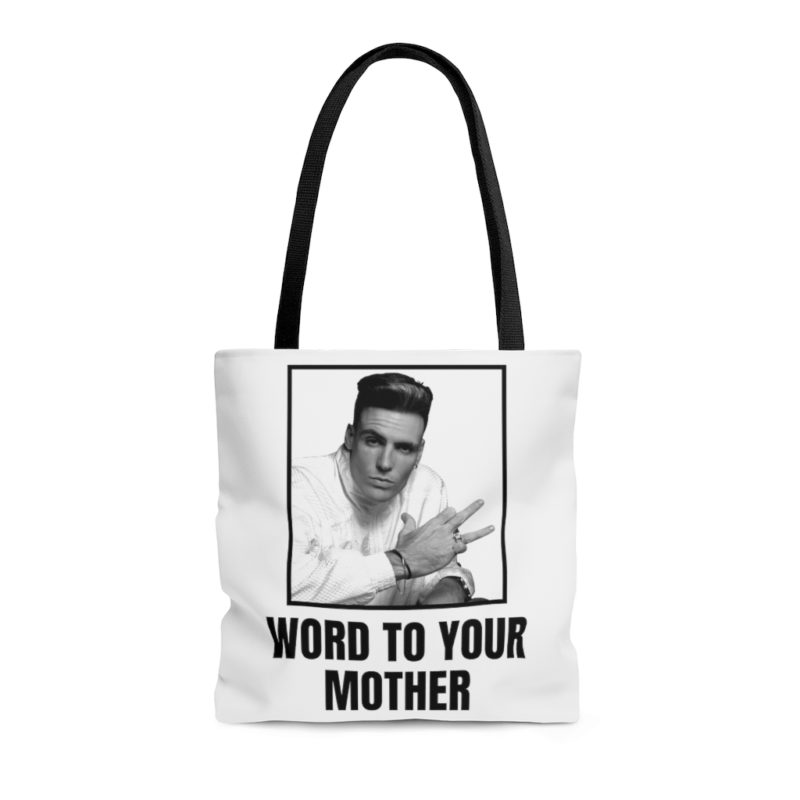 Word To Your Mother Tote Bag