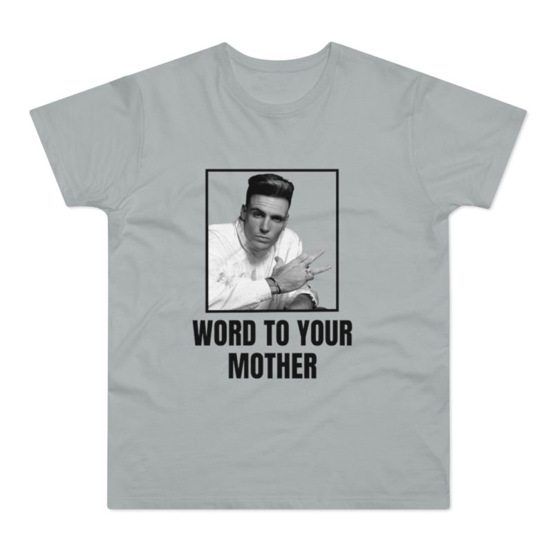 Word To Your Mother Single Jersey Men's T-shirt - Image 13