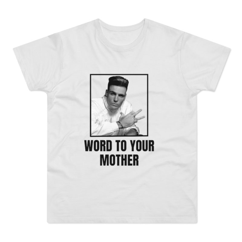 Word To Your Mother Single Jersey Men's T-shirt