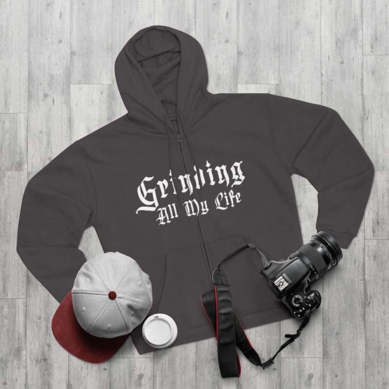 Grinding All My Life Unisex Hooded Zip Sweatshirt - Image 22