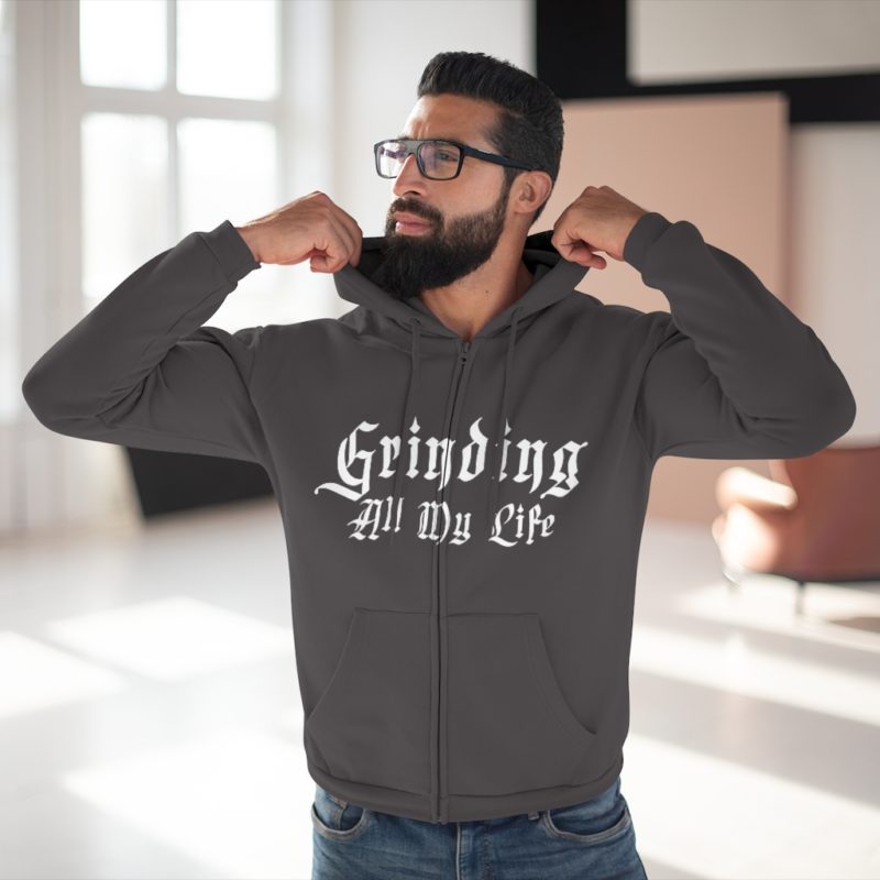 Grinding All My Life Unisex Hooded Zip Sweatshirt - Image 24
