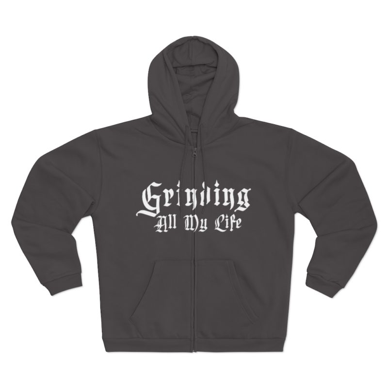Grinding All My Life Unisex Hooded Zip Sweatshirt - Image 21