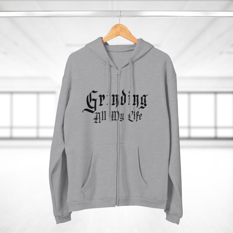 Grinding All My Life Unisex Hooded Zip Sweatshirt - Image 13