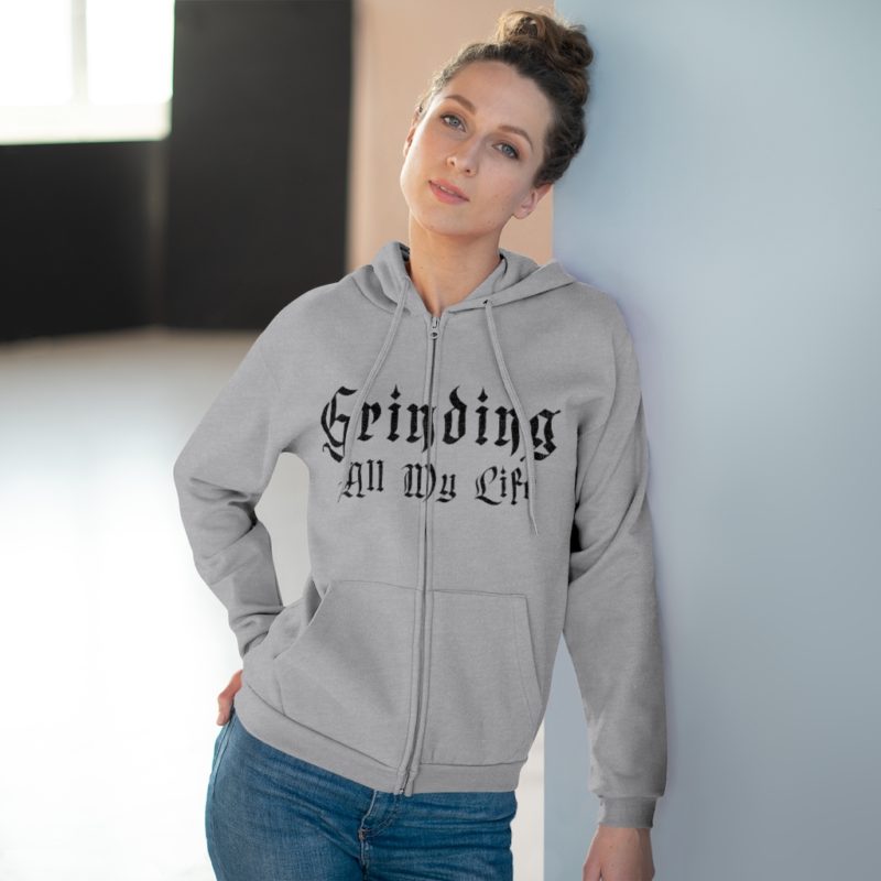 Grinding All My Life Unisex Hooded Zip Sweatshirt - Image 15