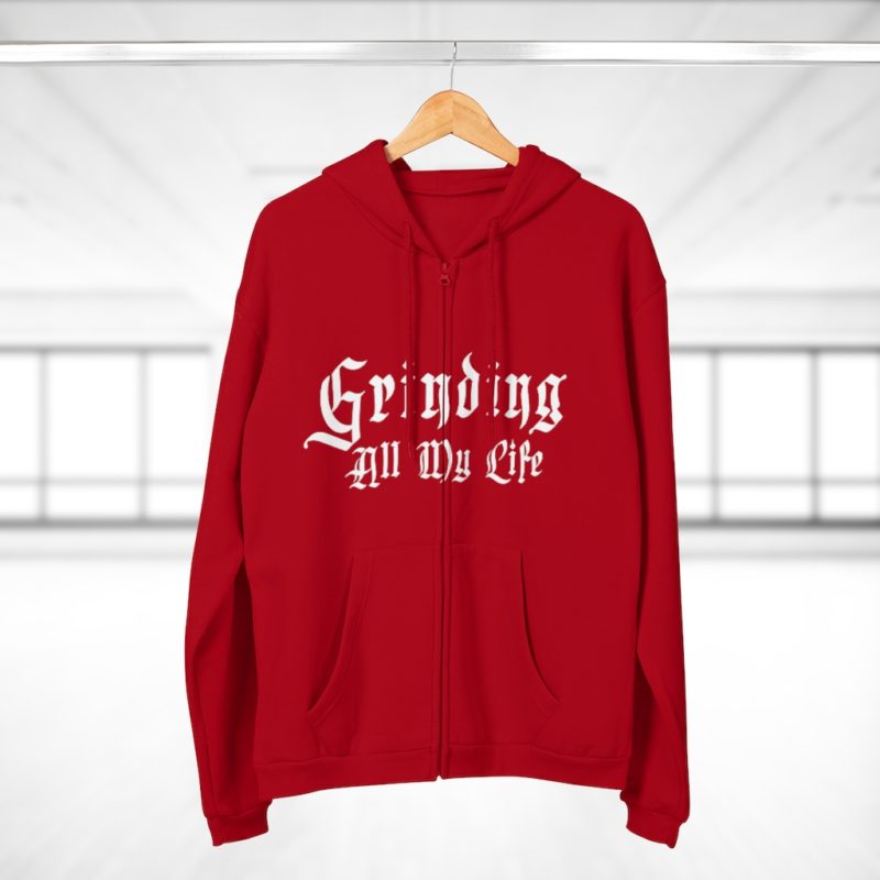 Grinding All My Life Unisex Hooded Zip Sweatshirt - Image 18