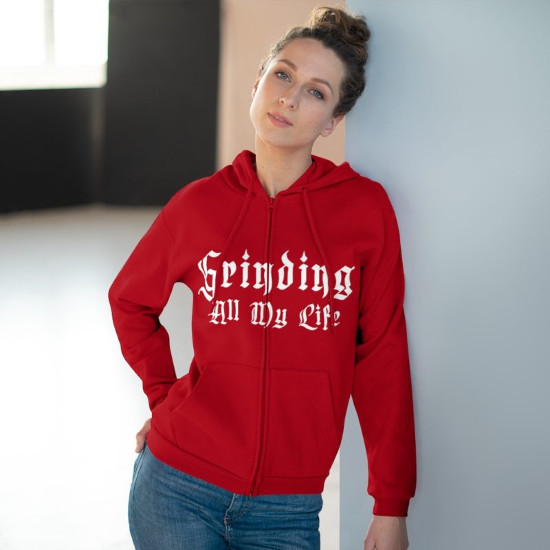 Grinding All My Life Unisex Hooded Zip Sweatshirt - Image 20