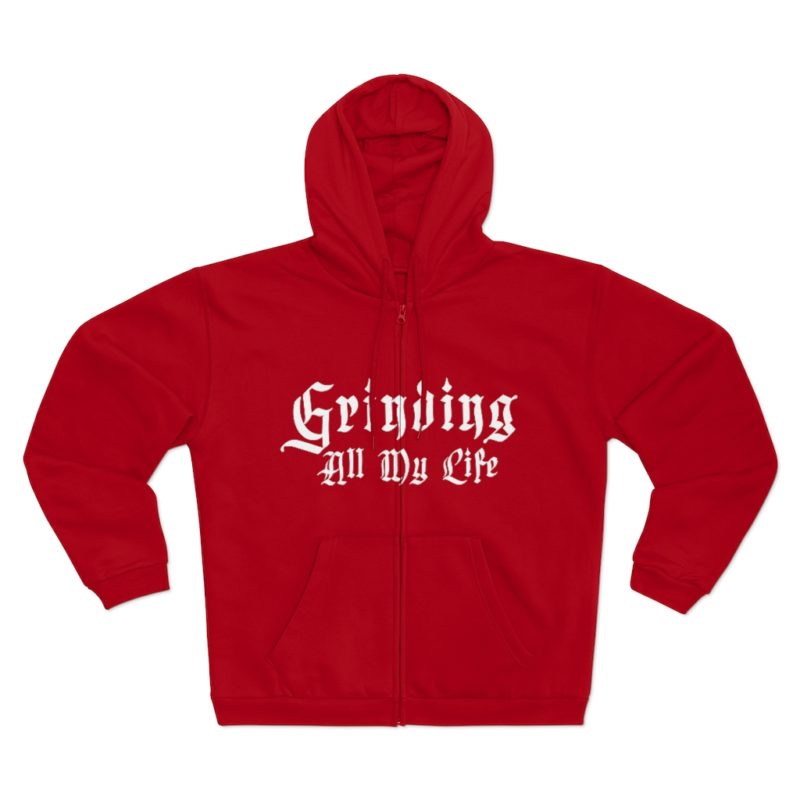 Grinding All My Life Unisex Hooded Zip Sweatshirt - Image 16