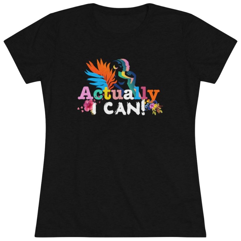 Actually, I Can Women's Triblend Tee
