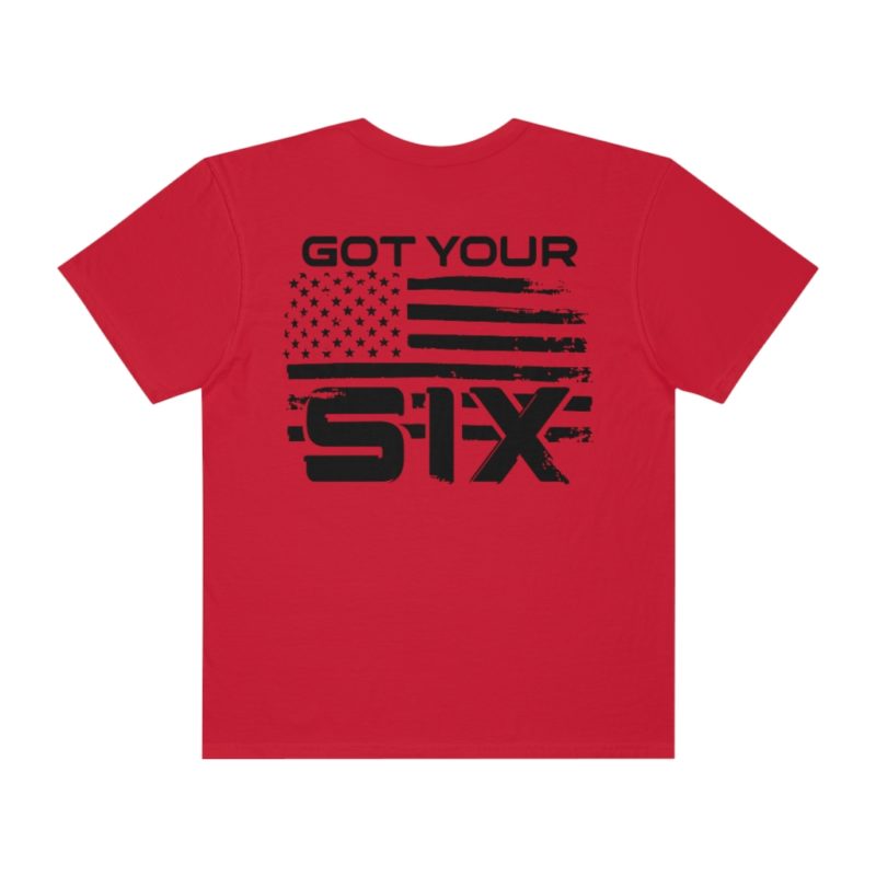 Got Your Six (on the back) Unisex Garment-Dyed T-shirt - Image 21