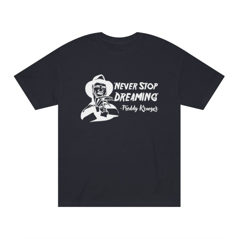 Never Stop Dreaming - Unisex Classic Tee - Image 13