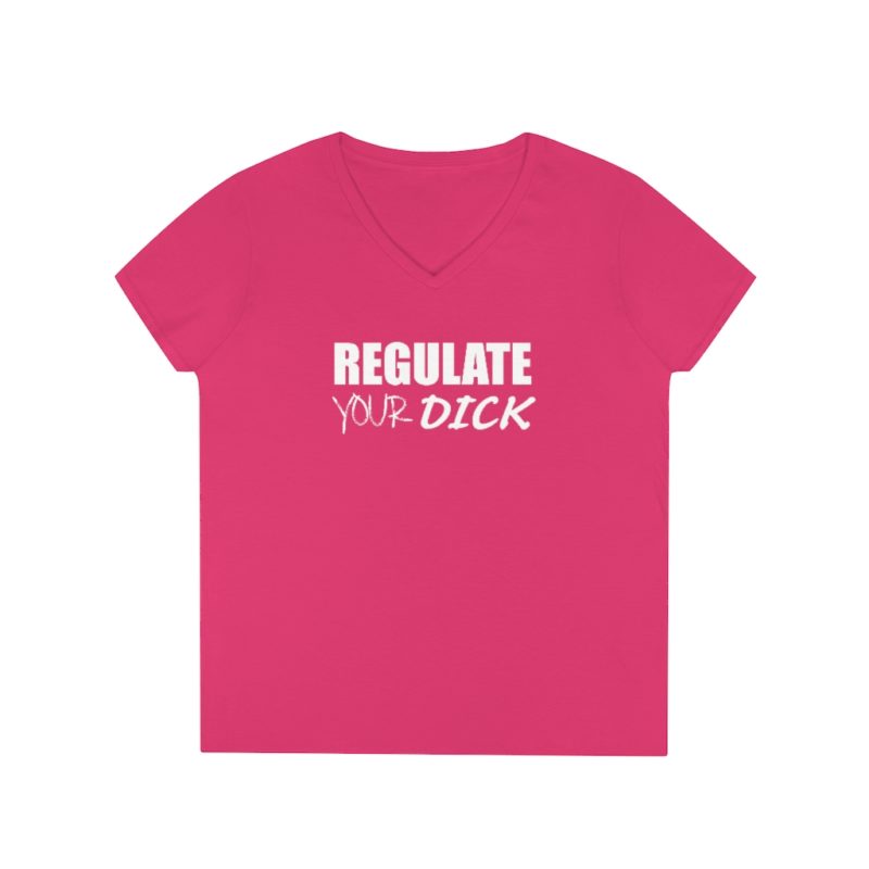 Regulate Your Dick - Ladies' V-Neck T-Shirt - Image 5