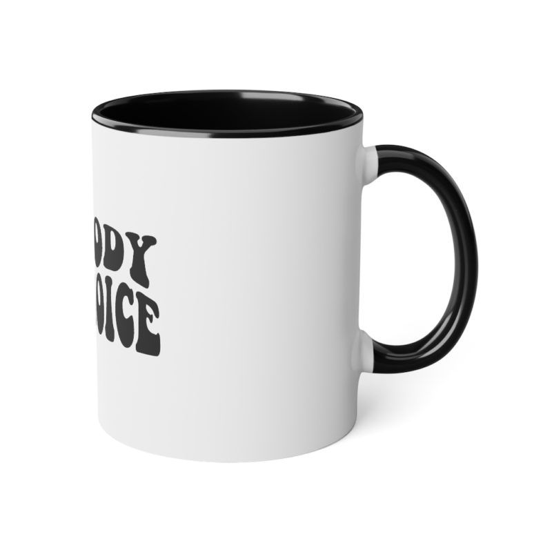 My Body My Choice White Accent Mug, 11oz - Image 8