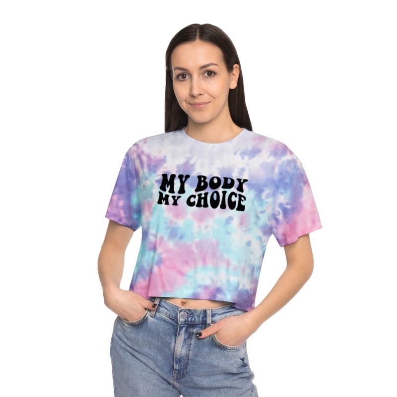 My Body My Choice Women's Tie-Dye Crop Tee - Image 2