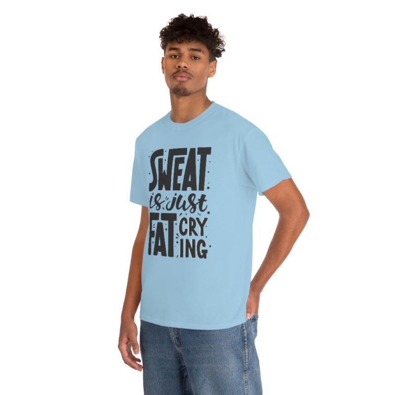Sweat Is Just Fat Crying Unisex Heavy Cotton Tee - Image 45