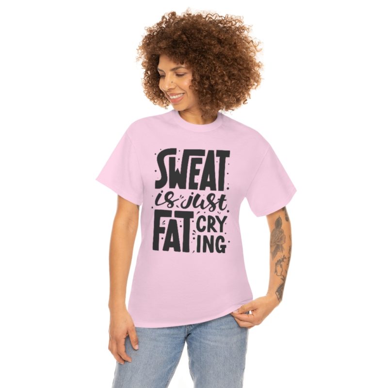 Sweat Is Just Fat Crying Unisex Heavy Cotton Tee - Image 52