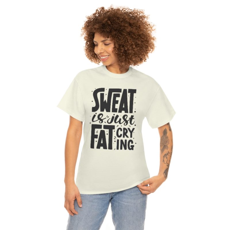 Sweat Is Just Fat Crying Unisex Heavy Cotton Tee - Image 27